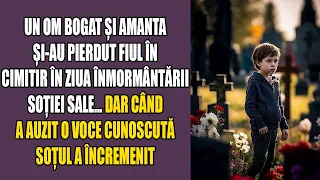 Un om bogat și amanta și-au pierdut fiul în cimitir în ziua înmormântării soției sale... Dar când...