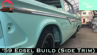 '59 Edsel Build - Side Trim - Truly Mint Ep. 4