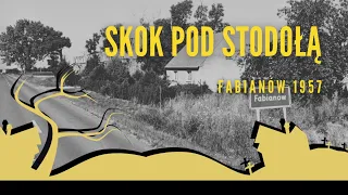 #podcast  75. Skok pod stodołą (Fabianów 1957) - #donosprowincjonalny