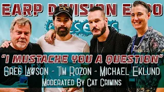 "I Mustache You A Question" Panel - Earp Division Expo 2023