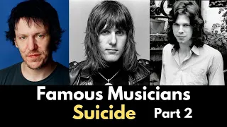 Famous Musicians Who Took Their Own Lives | Celebs Who Took Their Own Lives Part 2