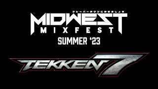 Tekken 7 - Midwest Mixfest Summer '23