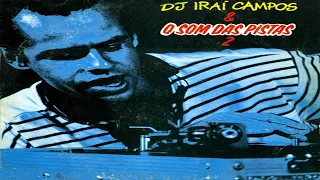 DJ Iraí Campos & O Som Das Pistas 2 (1990) [RCA - LP, Compilation]