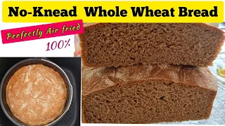 SOFT NO KNEAD 100% WHOLE WHEAT BREAD IN THE AIR FRYER. HEALTHY WHOLEMEAL EASY AIR FRIED BREAD.