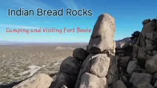 Camping at Indian Bread Rocks and Hiking to Fort Bowie