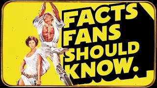 47 Facts EVERY Star Wars Fan Should Know About A New Hope!