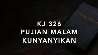 KJ 326 Pujian Malam Kunyanyikan (‘k Wil U, o god, mijn dank betalen) - Kidung Jemaat