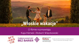 Włoskie Wakacje – o filmie rozmawiają Kaja Klimek i Robert Więckowski (PJM)