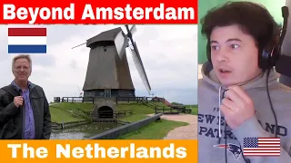 American Reacts The Netherlands: Beyond Amsterdam