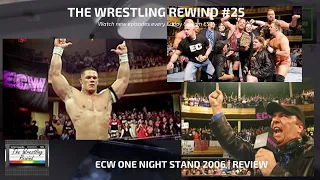 ECW One Night Stand 2006 | Review | The Wrestling Rewind #25