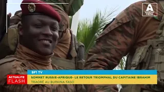 SOMMET RUSSIE- AFRIQUE : LE RETOUR  DU CAPITAINE IBRAHIM TRAORÉ AU BURKINA FASO