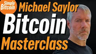 Bitcoin Explained & Made Easy by Michael Saylor