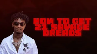 HOW TO GET 21 SAVAGE DREADS  #dreadlocks #locs #21savage #dreads