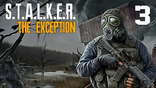 S.T.A.L.K.E.R. The Exсeption #3 ПОДЗЕМЕЛЬЯ АГРОПРОМА. ЧАСТЬ 1.