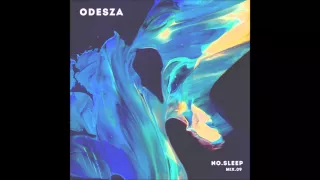 ODESZA - NO.SLEEP - Mix.09 (Original Mix) (High Quality)