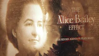 Alice Bailey-Hidden Agenda in Plain Sight Trailer #alicebailey #lucistrust #hiddenagenda #prophecy