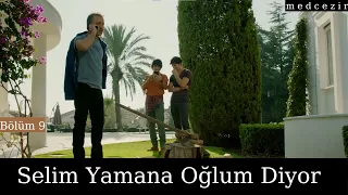 Selim Yaman Adına Telefonda Oğlum Diyor | Bölüm 9