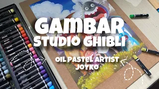 REVIEW ARTIST OIL PASTEL JOYKO | STUDIO GHIBLI TOTORO