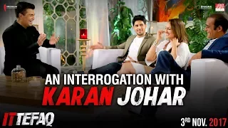 Interrogation with Karan Johar | Sidharth, Sonakshi, Akshaye | Ittefaq | Releasing Nov 3