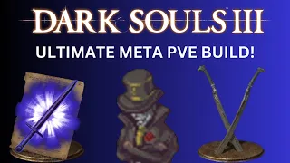 DARK SOULS III Ultimate Meta Build!