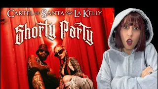 (REACCIÓN)Cartel de Santa, La Kelly - Shorty Party (Video Oficial)