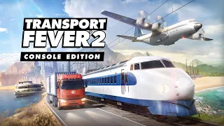 Transport Fever 2: Console Edition - Announcement Trailer | PS4, PS5