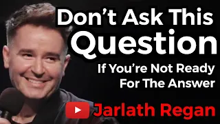 One Question You Should Never Ask | Jarlath Regan | Standup Comedy | Irish Comedian