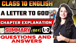 Class 10 English A Letter to God L- 2 (CHAPTER EXPLANATION AND SUMMARY IN HINDI) Pooja Mam