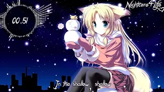 Shallow [♫Nightcore♫]