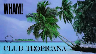 Wham! - Club Tropicana (Extended 80s Multitrack Version) (BodyAlive Remix)