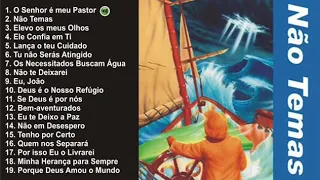 NÃO TEMAS CD COMPLETO - CANÇÕES DE VIDA