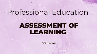 Prof Ed | Assessment of Learning I LET Reviewer