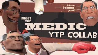 Meet The Medic YTP Collab