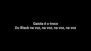 MC Du Black - Gaiola é o Troco | Letra