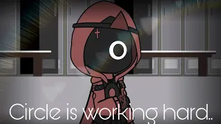 P.1 ||Circle is working hard||Squid game||⚠️bad english⚠️🗿