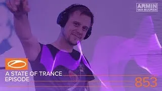 A State of Trance Episode 853 (#ASOT853)