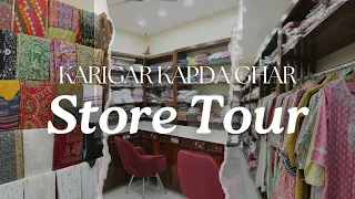 KARIGAR KAPDA GHAR STORE TOUR | KARIGAR KAPDA GHAR