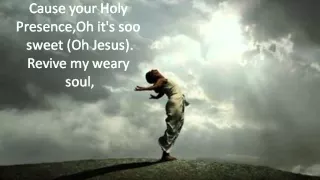 I can feel your Glory Lyrics- Kevin Downswell