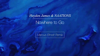 Hayden James & NAATIONS - Nowhere To Go (Marcus Elmett Remix)