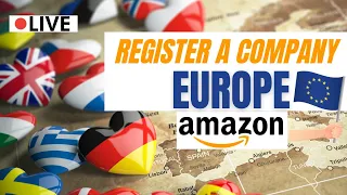 🔴 LIVE: Register company in Europe sell on Amazon Middle East & Global | Best place to start Amazon