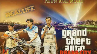 (REAL GTA)GTA DHAKA CITY [real life teen age mode]