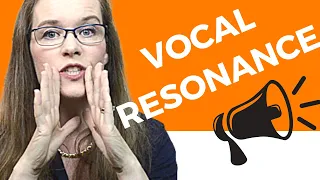 What is Vocal Resonance? Build Vocal Power Through Resonance