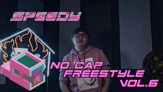 NO CAP FREESTYLE VOL.6 | SPEEDY