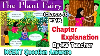 The Plant Fairy / Chapter Explanation NCERT Question Answers/ Class-3 EVS Chapter 2 By-KV Teacher