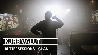 Kurs Valüt - Chas | live bei den buttersessions