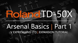 TD-50X Arsenal Basics | V Expressions Ltd