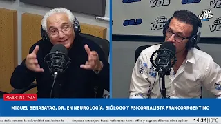 Miguel Benasayag  Dr. en neurología, biólogo y psicoanalista | Pasaron Cosas