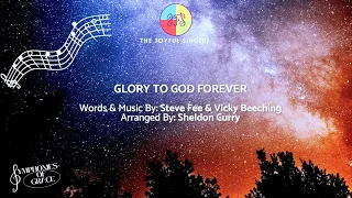 Glory to God Forever | The Joyful Singers