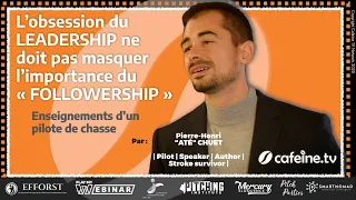 Et si le FOLLOWERSHIP était plus important que le LEADERSHIP ?