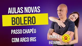 Novos passos de Bolero aprenda o passo Chapéu com Arco iris passo a passo com Franz e Patricia !!!